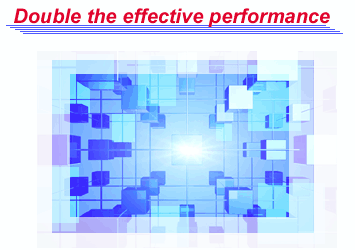 Double the effective performance